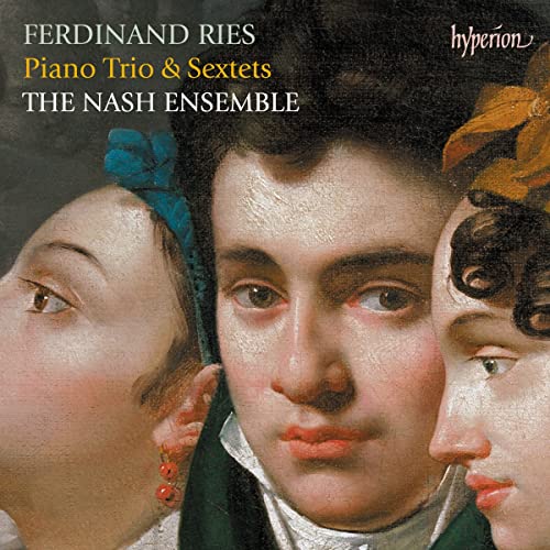 Ries: Piano Trio & Sextets