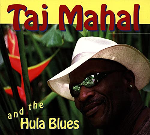 Taj Mahal & The Hula Blues