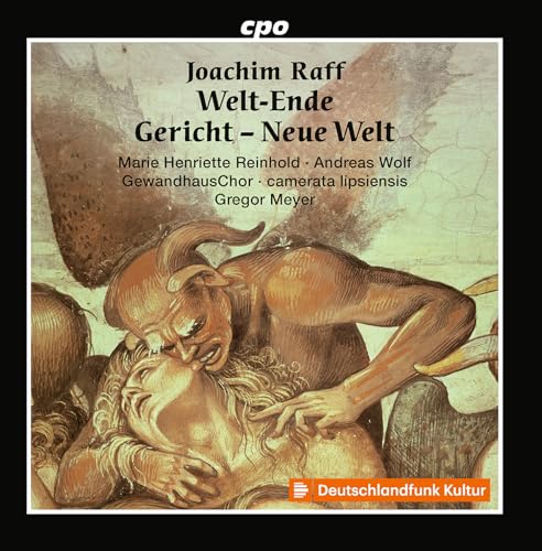Joachim Raff: World'S End, Judgement, New World
