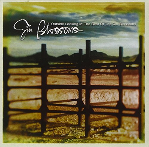 Outside Looking In: The Best Of The Gin Blossoms