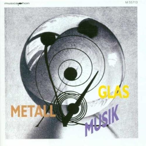Sons W.: Glasmusik-Metallmusic