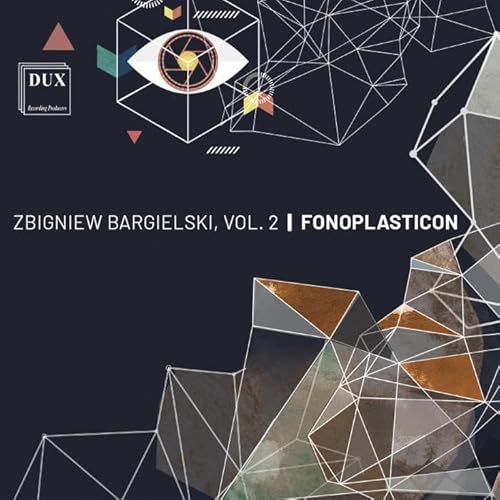 Zbigniew Bargielski, Vol. 2 - Fonoplasticon
