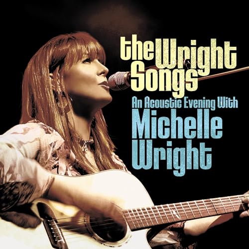 The Wright Songs - An Acoustic Evening With Michelle Wright