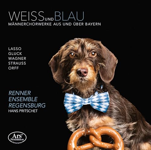 Weiss Und Blau - Works For Male Choir From Bavaria