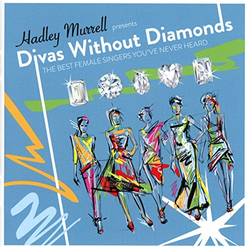 Hadley Murrell Presents: Divas Without D