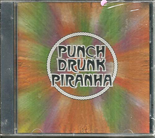 Punch Drunk Piranha