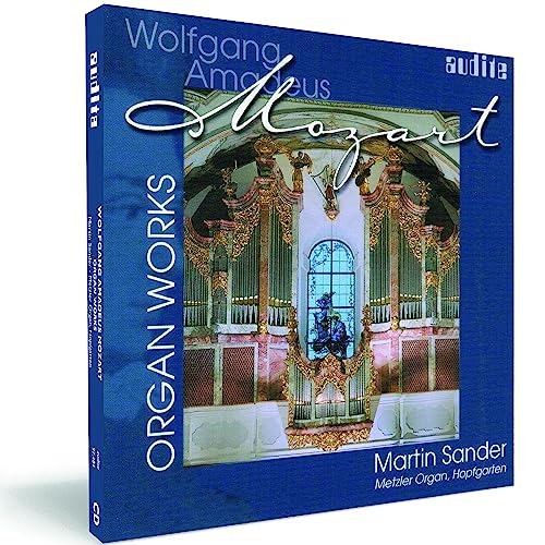 Wolfgang Amadeus Mozart: Organ Works