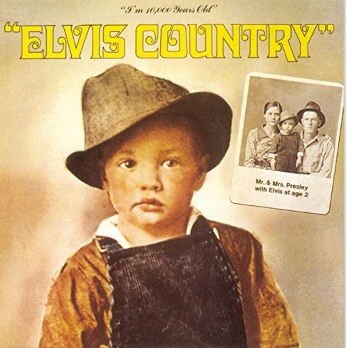 Elvis Country (I'M 10000 Years Old)