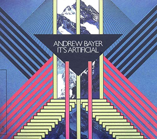 Andrew Bayer-It'S Artificial