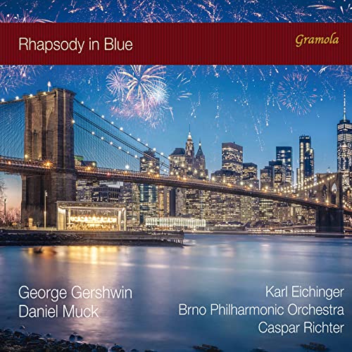 George Gershwin: Rhapsody In Blue, Daniel Muck: Concerto For Piano