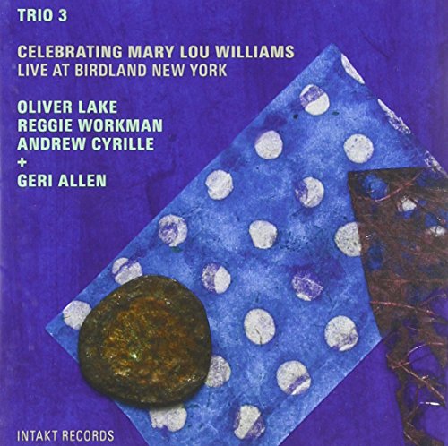 Celebrating Mary Lou Williams - Live At