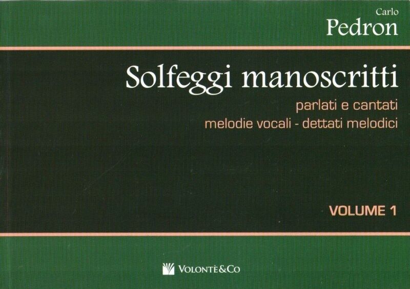Volonte & Co. solfeggi manoscritti parlati e cantati parte 1 Pedron Carlo