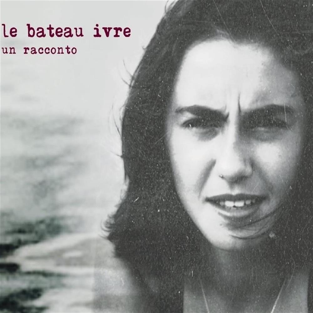 Un Racconto - Le Bateau Ivre (Audio Cd)