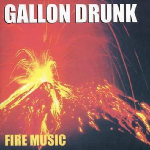 Gallon Drunk Fire Music (CD) Album