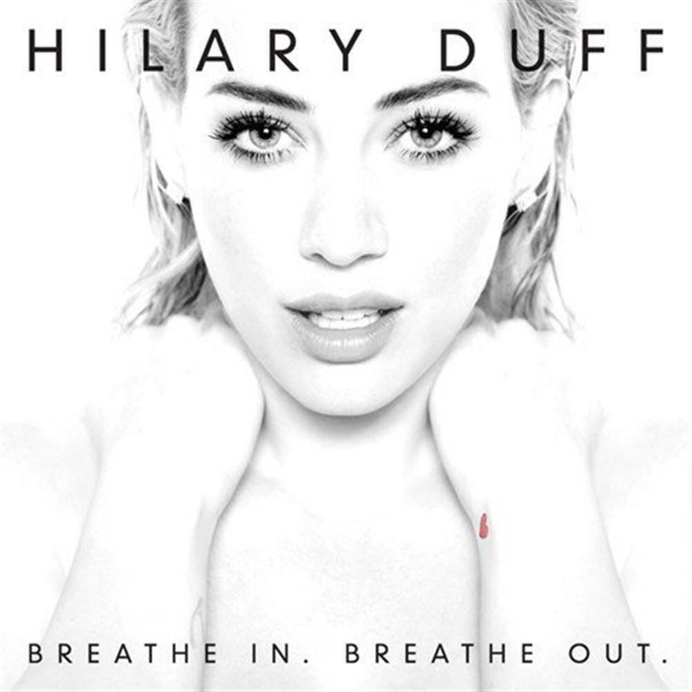 Breathe In. Breathe Out. - Hilary Duff (Audio Cd)