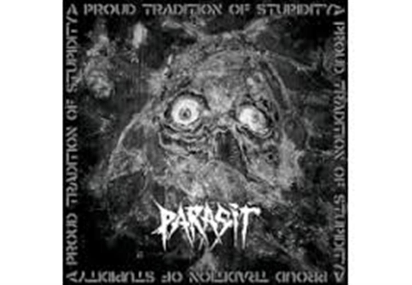 A Proud Tradition Of Stupidity - Parasit (Audio CD)
