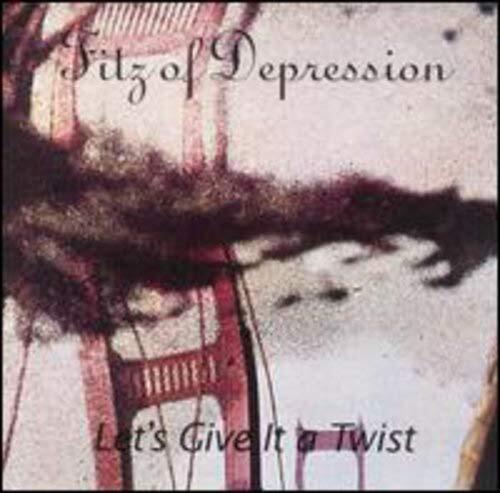 Fitz Of Depression Let's Give It a Twist (CD)