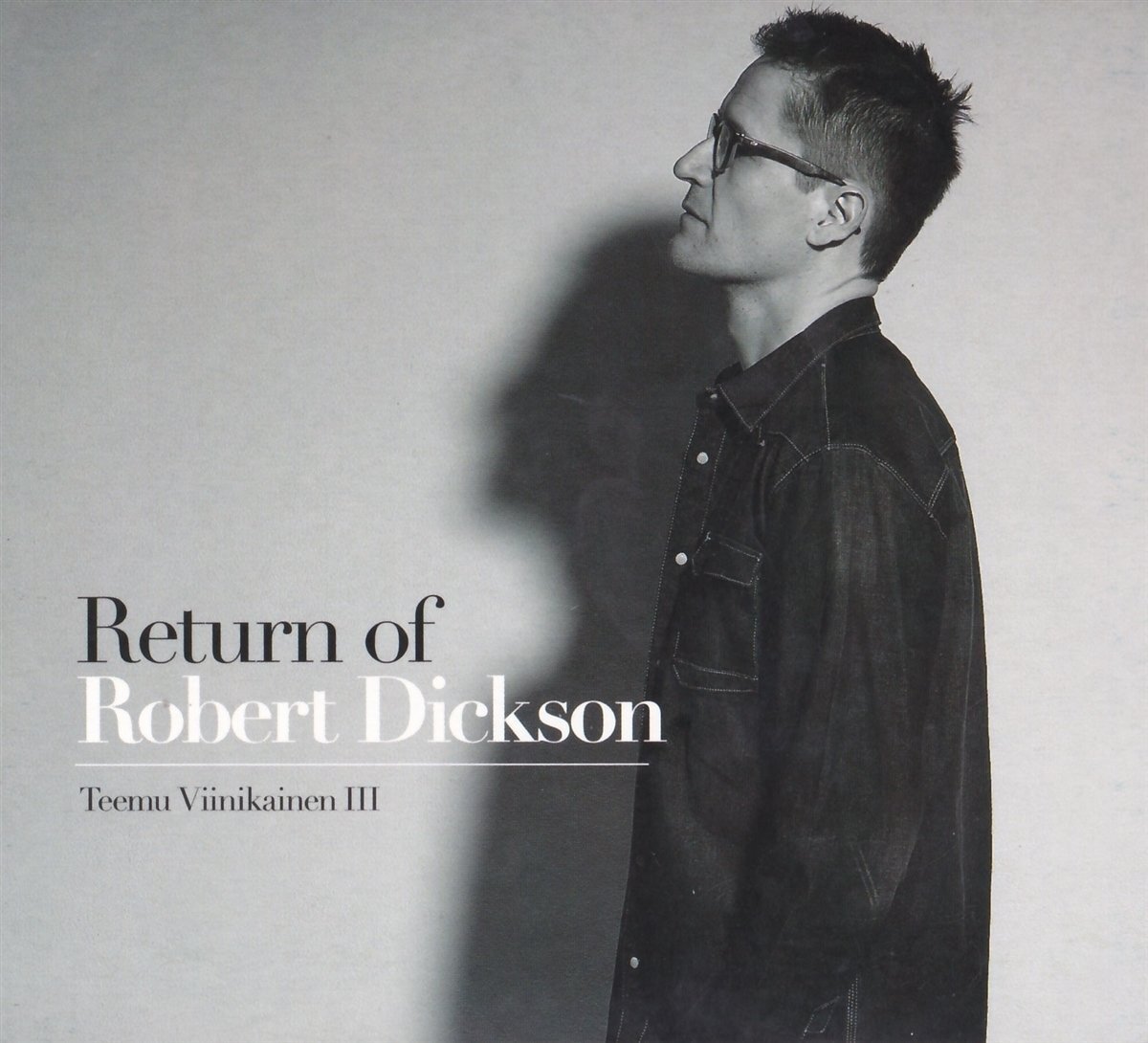 Teemu Viinikainen Iii Return of Robert Dickson (CD)