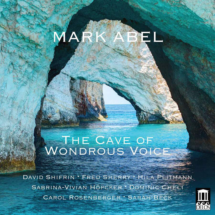 Mark Abel Mark Abel: The Cave of Wondrous Voice (CD) Album
