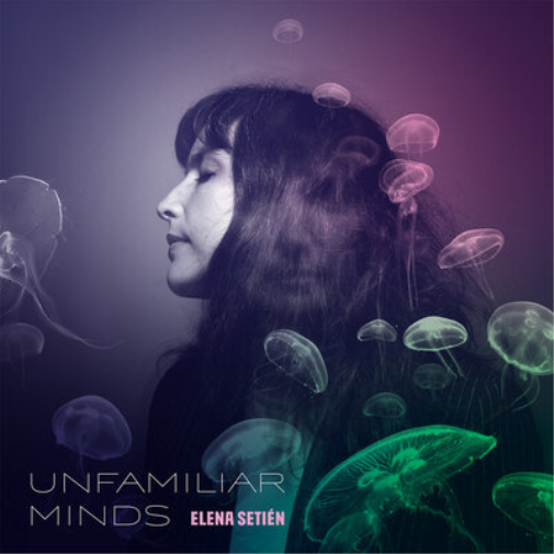 Elena Setién Unfamiliar Minds (Vinyl LP) 12" Album Coloured Vinyl