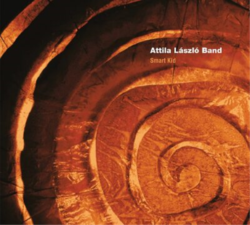 Attila László Band Smart Kid (CD) Album