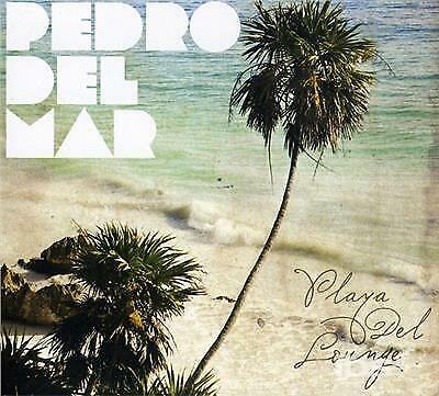 Pedro Del Mar - Playa Del Lounge - Cd