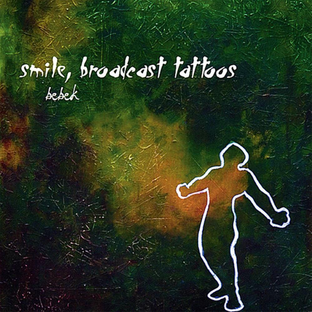 Smile Broadcast Tattoos - Bebek (Audio Cd)