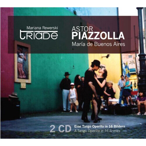 Ensemble Triade, Mariana Rewerski - Piazzolla: Maria De Buenos Aires