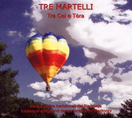 Tre Martelli - Tra Cel E Tera