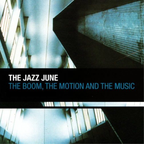 The Jazz June The Boom, the Motion and the Music (CD) Album