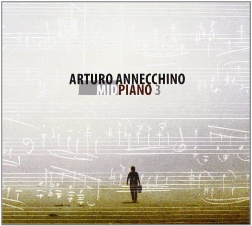 Arturo Annecchino - Midpiano 3