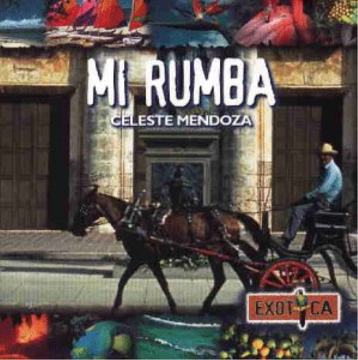 Celeste Mendoza Mi Rumba CD NUOVO