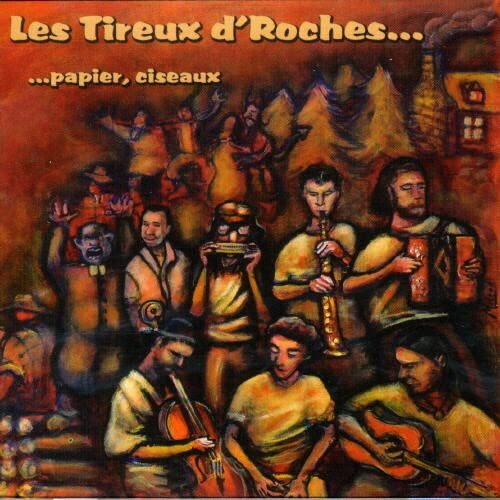 Tireux d'Roches Roche Papier Ciseaux (CD)