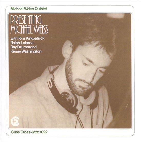 Michael Weiss  - Presenting Michael Weiss - Cd