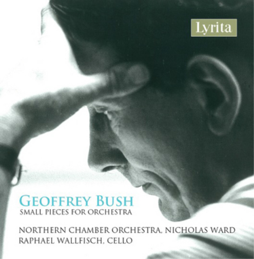 Geoffrey Bush Geoffrey Bush: Small Pieces for Orchestra (CD) Album