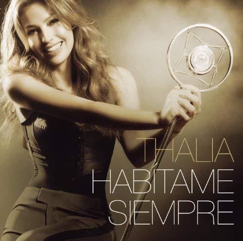 Audio Cd Thalia - Habitame Siempre |Nuovo|