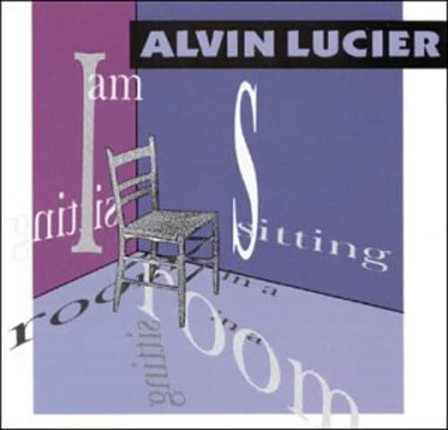 LUCIER,ALVIN I Am Sitting in a Room (CD)