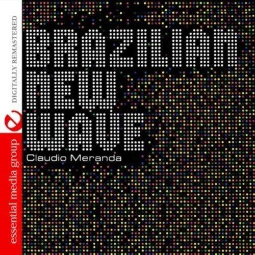 Claudio Meranda Brazilian New Wave (Digitally Remastered) (CD)