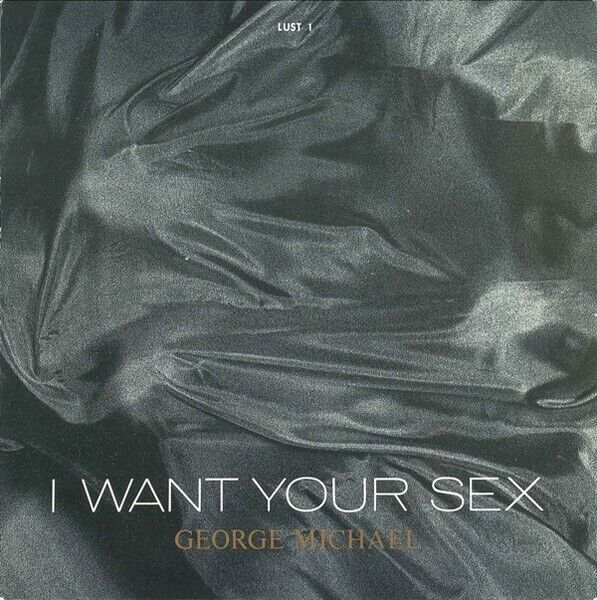 GEORGE MICHAEL - I WANT YOUR SEX,  45 giri RPM- 7"  VINYL- VINILE- nuovo -new