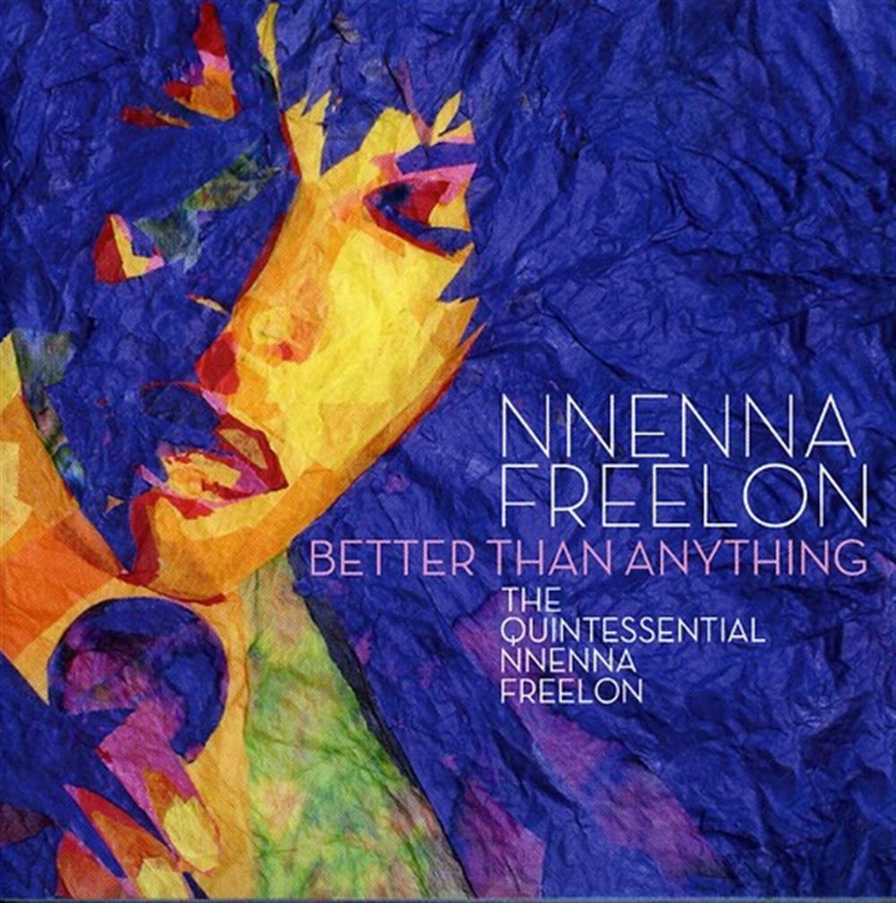 Better Than Anything - Nnenna Freelon (Audio Cd)