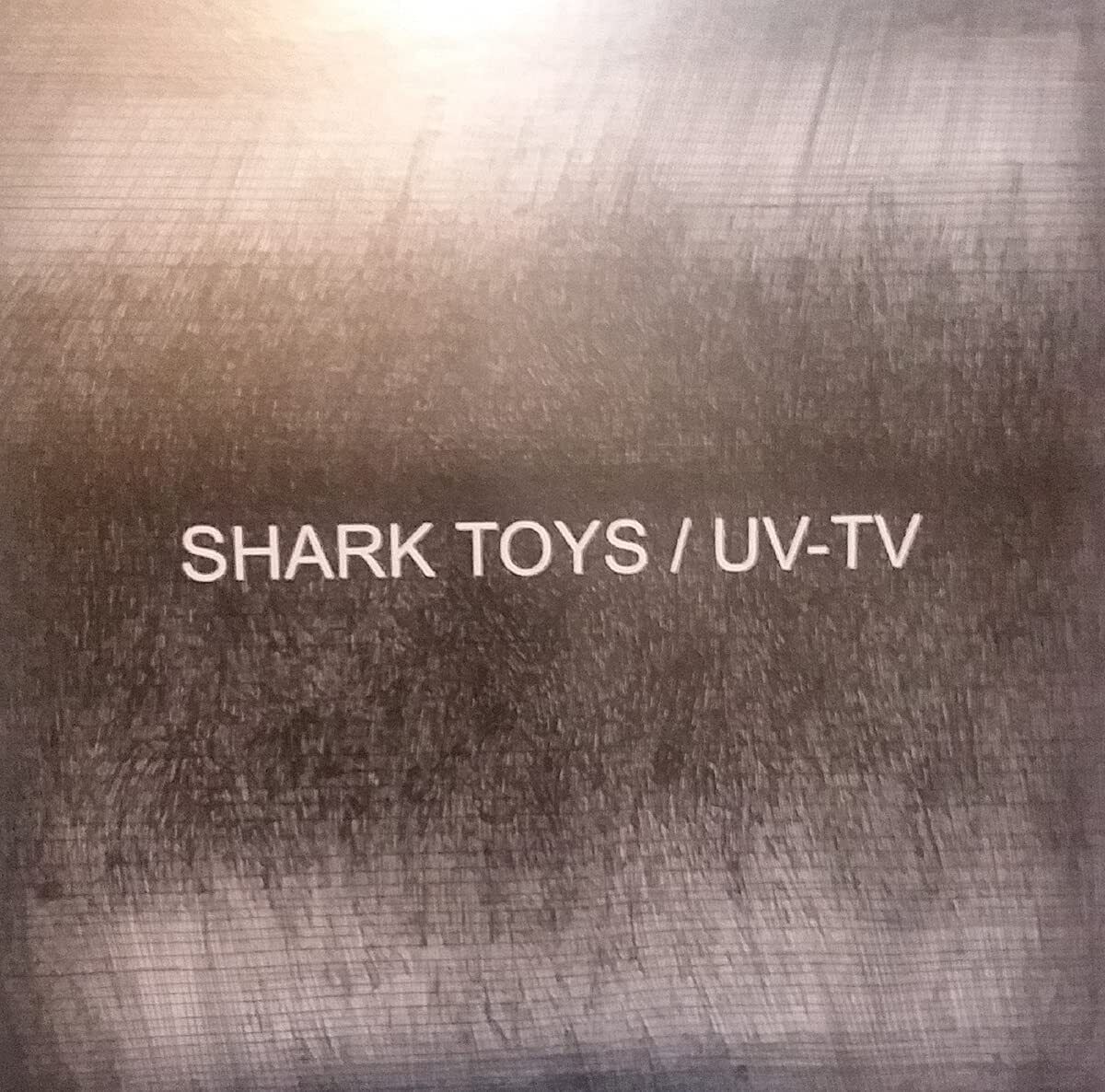 UV-TV & Shark Toys Split EP (Vinyl LP) 7" EP