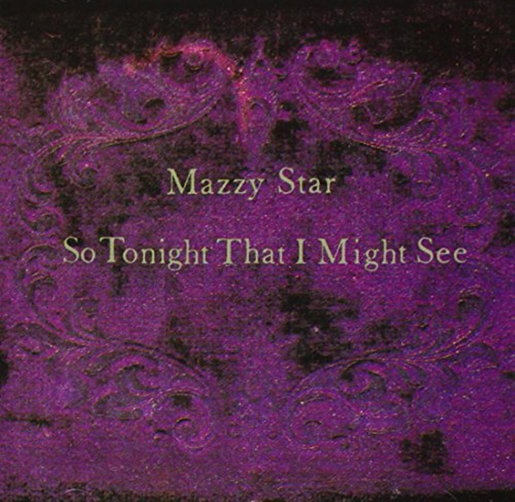 So Tonight That I Might See - Mazzy Star (Vinile)