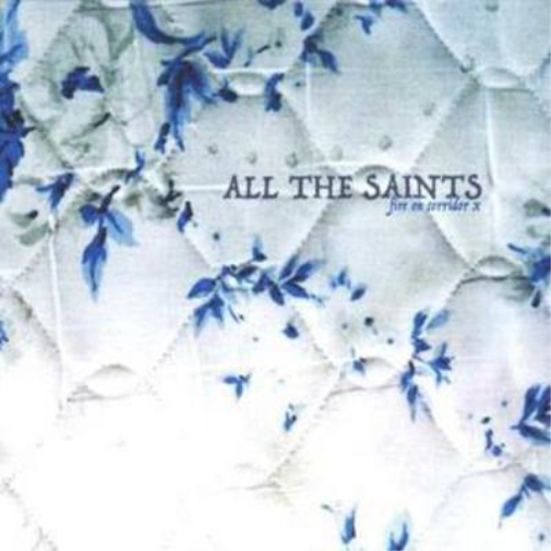 All the Saints Fire On Corridor X (CD) Album