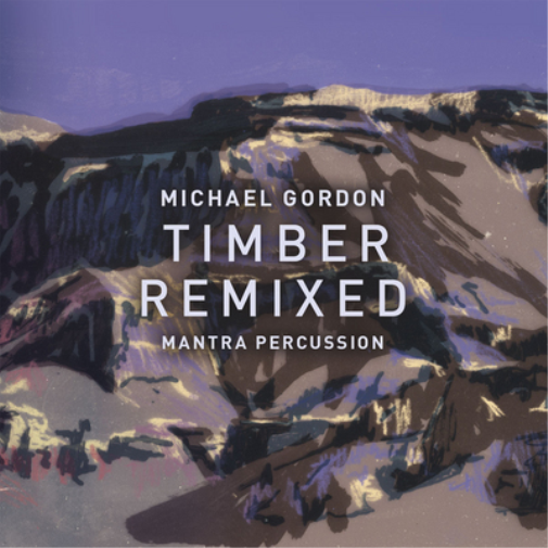 Michael Gordon Michael Gordon: Timber Remixed (Vinyl LP) 12" Album