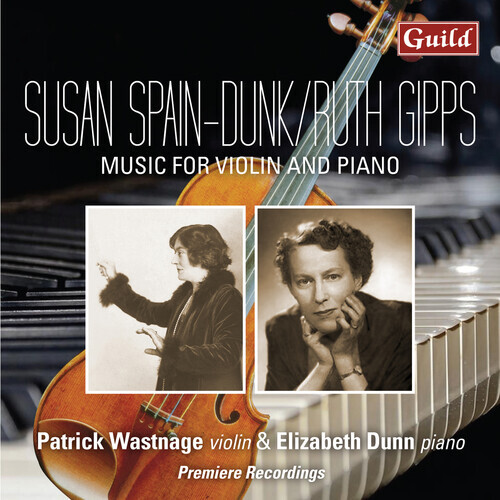 Audio Cd Susan Spain-Dunk / Ruth Gipps - Music For Violin And Piano