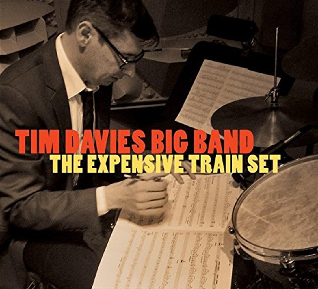 The Expensive Train Set - Tim Davies Big Band (Audio cd)