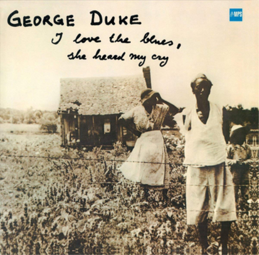 George Duke I Love the Blues, She Heard My Cry (Vinyl LP) 12" Album