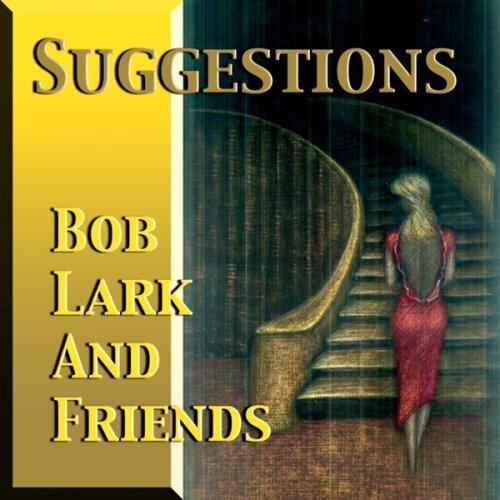 Bob Lark Suggestions (CD)