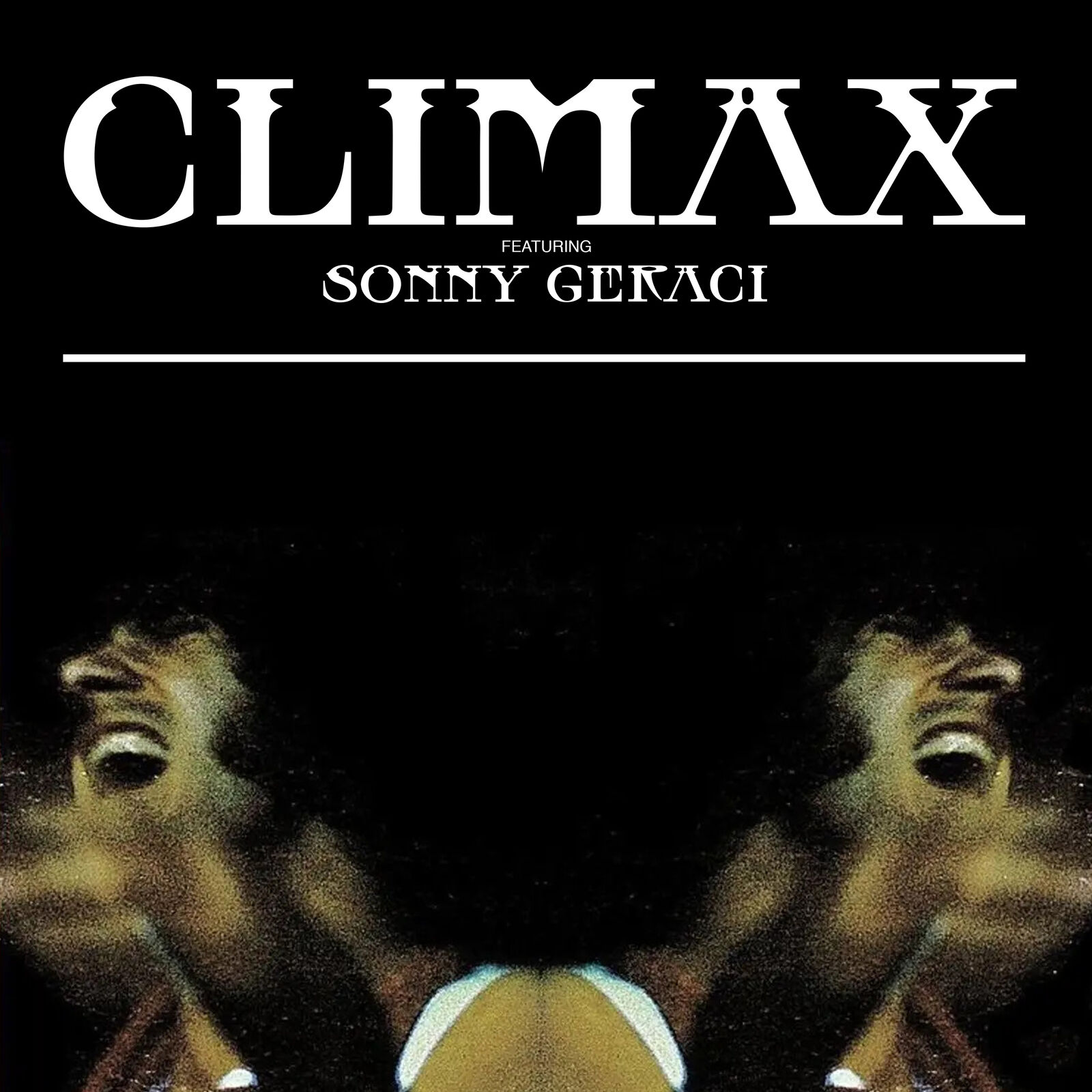 Climax Climax Featuring Sonny Geraci (Vinyl LP)