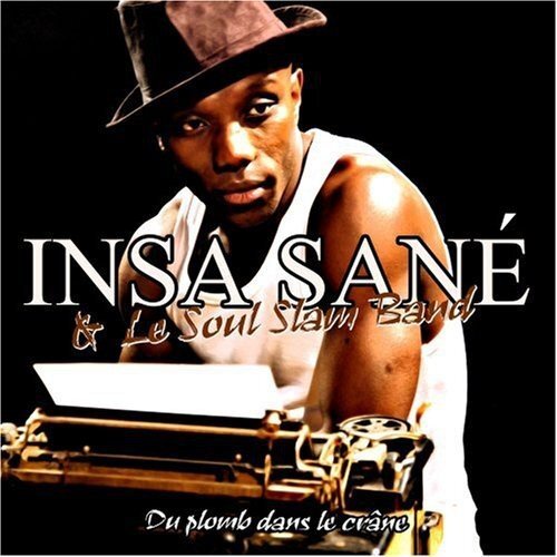 Insa Sane & Le Soul Slam Band Du Plomb Dans Le Crane (CD)